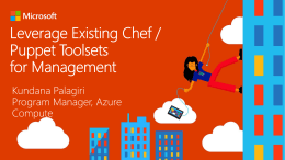 Leverage Existing Chef / Puppet Toolsets for Management