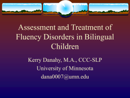 Assessment and Treatment of Fluency Disorders in …