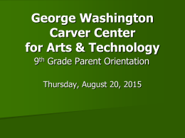 9th Grade Orientation - George Washington Carver Center