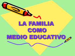 LA FAMILIA COMO MEDIO EDUCATIVO