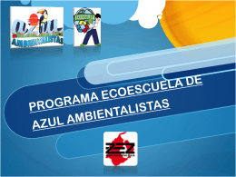 PROGRAMA ECOESCUELA DE AZUL AMBIENTALISTAS