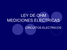 LEY DE OHM MEDICIONES ELECTRICAS