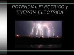 POTENCIAL ELECTRICO, ENERGIA ELECTRICA Y …