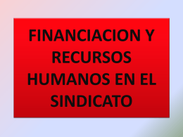 FINANCIACION Y RECURSOS HUMANOS EN EL SINDICATO