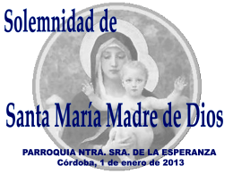 SANTA MARIA MADRE DE DIOS 2013