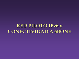 NUEVOS PROTOCOLOS IP: RED PILOTO IPv6