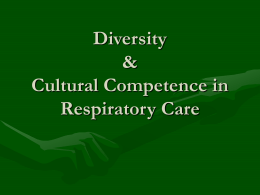 Diversity & Cultural Competence in Respiratory Care
