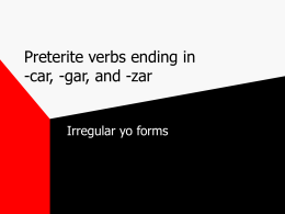 Preterite verbs ending in -car, -gar, and -zar