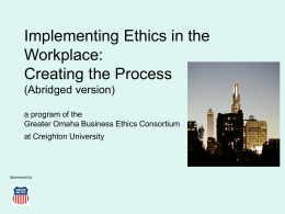 Implementing Ethics in the Workplace: Creating the …