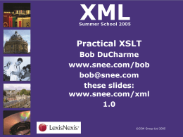 Practical XSLT Bob DuCharme www.snee.com/bob …