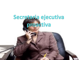 Secretaria ejecutiva proactiva
