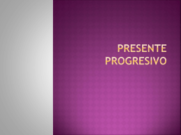 Present progressives