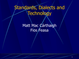 Standards, Dialects and Technology