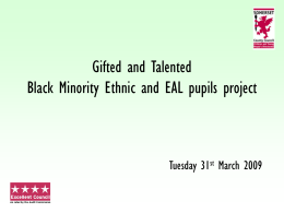 Gifted and Talented Black Minority Ethnic and EAL pupils