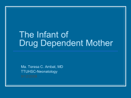 The Infant of Drug Dependent Mother