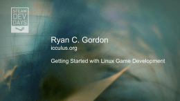 Ryan C. Gordon icculus.org Getting Started with Linux …