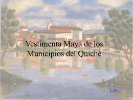 Vestimenta Maya de los Municipios del Quich&#233