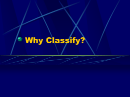 Why Classify? - Mount Logan Middle School