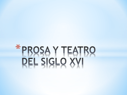PROSA Y TEATRO DEL SIGLO XVI