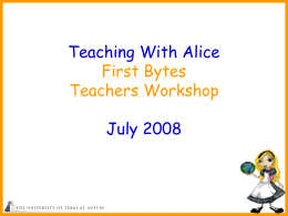 Programming with Alice - University of Texas at Austin