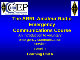 The ARRL Amateur Radio Emergency Communications …
