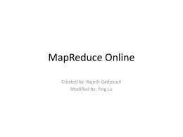 MapReduce Online - University of Nebraska–Lincoln