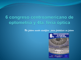 6 congreso centroamericano de optometria y 4ta. feria …
