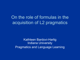 On the role of formulas in the acquisition of L2 pragmatics