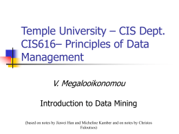 Dept. of CIS, Temple Univ. CIS661 – Principles of Data