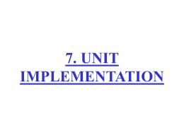 7. UNIT IMPLEMENTATION