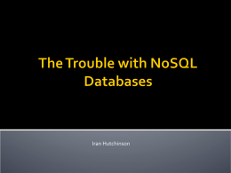 The Trouble with NoSQL Databases