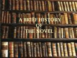 A BRIEF HISTORY OF THE NOVEL - State College of Florida