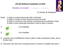 ATLAS Software at UIUC “Mutability is immutable.” D