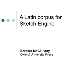 Tools for Historical corpus research, and a corpus of Latin