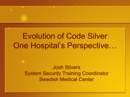 Evolution of Code Silver One Hospitals Perspective…