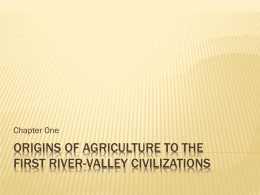 Origins of agriculture to the first river