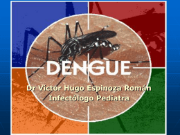 Dengue - infectologia pediatrica