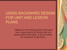 USING BACKWARD DESIGN FOR UNIT AND LESSON …