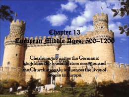 Chapter 13 European Middle Ages, 500–1200