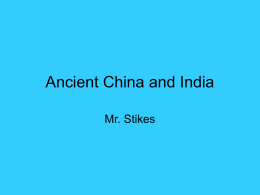 Ancient China and India - Mr. Stikes' Virtual Classroom