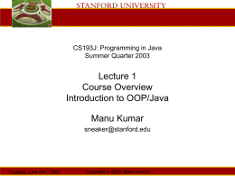 Lecture 01 - CS193J Summer 2003