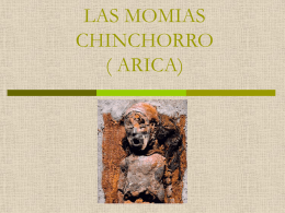 LAS MOMIAS CHINCHORRO ( ARICA)