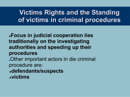 Victims Rights and the Standing of victims in criminal