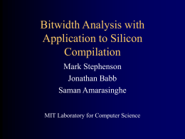 Bitwidth Analysis with Application to Silicon Compilation