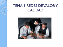 TEMA 1 REDES DE VALOR Y CALIDAD