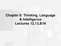 Chapter 8: Thinking, Language & Intelligence