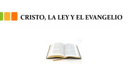 CRISTO, LA LEY Y EL EVANGELIO