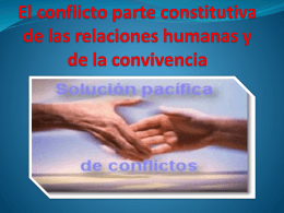 El conflicto parte constitutiva de las relaciones humanas