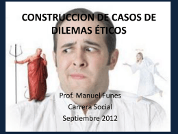 CONSTRUCCION DE CASOS DE DILEMAS ETICOS