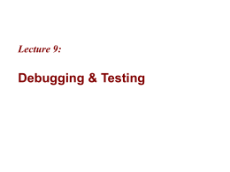 10. Debugging and Testing - University of Illinois at Chicago